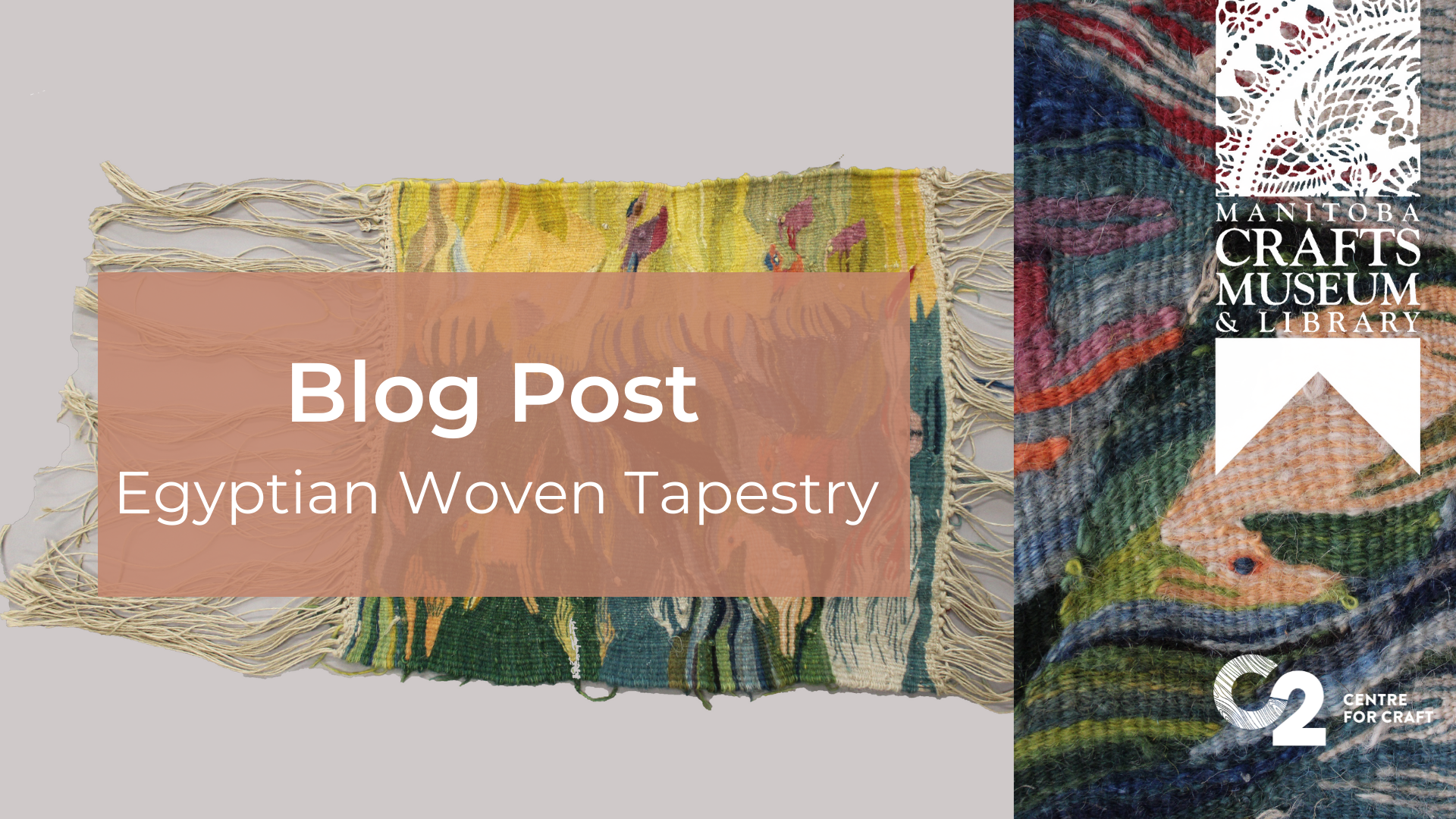 https://c2centreforcraft.ca/wp-content/uploads/2022/01/Blog-Post-Egyptian-Woven-Tapestry.png